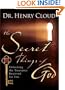 The Secret Things of God: Unlocking the Treasures Reserved for You