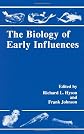 The Biology of Early Influences
