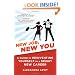 New Job, New You: A Guide to Reinventing Yourself in a Bright New Career