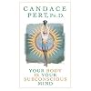 Your Body Is Your Subconscious Mind