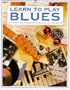 Learn to Play Blues (Learn to Play Series)