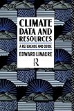 Climate Data and Resources: A Reference and Guide