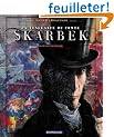 La Vengeance du Comte Skarbek, tome 1 : Les Deux mains d'Or