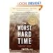 The Worst Hard Time: The Untold Story of Those Who Survived the Great American Dust Bowl