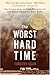 The Worst Hard Time: The Untold Story of Those Who Survived the Great American Dust Bowl