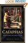 Caiaphas: Friend of Rome and Judge of Jesus?