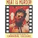 Meat is Murder!: An Illustrated Guide to Cannibal Culture (Creation Cinema Collection)