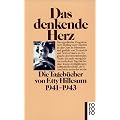 Das denkende Herz: Die Tageb�cher von Etty Hillesum. 1941-1943