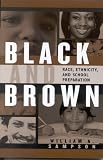 Black and Brown: Race, Ethnicity, and School Preparation