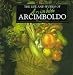The Life and Works of Arcimboldo (The Life and Works Art Series)