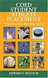 Coed Student Athlete Placement: Nine Steps to Athletic Recruiting Success