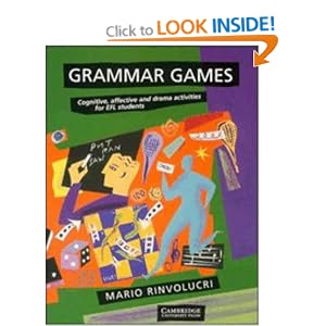 Grammar Games: Cognitive, Affective and Drama Activities for EFL Students