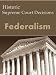 Federalism: Historic Supreme Court Decisions (LandMark Case Law)