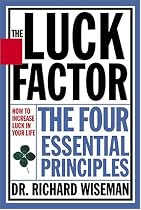 The Luck Factor: The Four Essential Principles