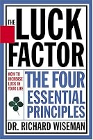 The Luck Factor: The Four Essential Principles
