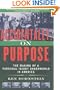 Accidentally, On Purpose: The Making of a Personal Injury Underworld in America