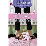 The Baby Chronicles: The Whitney Chronicles Series #2 (Life, Faith and Getting It Right #20) (Steeple Hill Cafe)