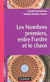 Les Nombres premiers, entre l ordre et le chaos