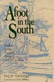 Afoot in the South: Walks in the Natural Areas of North Carolina (Afoot in the South Series)