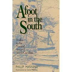 Afoot in the South: Walks in the Natural Areas of North Carolina (Afoot in the South Series)