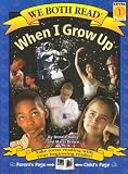 When I Grow Up (We Both Read)