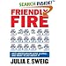 Friendly Fire: Losing Friends and Making Enemies in the Anti-American Century