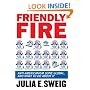 Friendly Fire: Anti-Americanism Gone Global, and What to Do About it