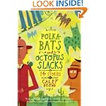 Polkabats and Octopus Slacks