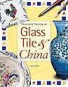 Decorative Painting on Glass Tile & China
