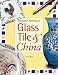 Decorative Painting on Glass Tile & China (Decorative Painting) by Carol Mays