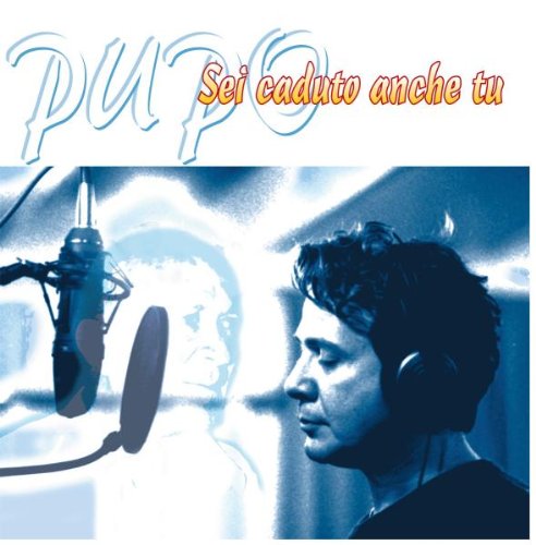 Pupo - Sei caduto anche tu - Zortam Music