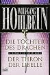 Die T�chter des Drachen/Der Thron der Libelle. Zwei Romane in einem Band