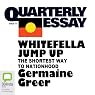 Quarterly Essay 11: Whitefella Jump Up: The Shortest Way to Nationhood