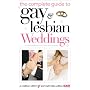 The Complete Guide to Gay and Lesbian Weddings: Civil Partnerships and All You Need to Know