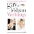 The Complete Guide to Gay and Lesbian Weddings: Civil Partnerships and All You Need to Know