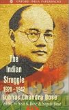 Netaji: Collected Works: Volume 2: The Indian Struggle, 1920-1942 (Netaji : Collected Works, Vol 2) (Oxford India Paperbacks)