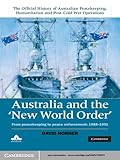 Australia and the 'new world order' : from peacekeeping to peace enforcement: 1988-1991