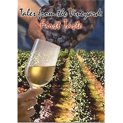Tales from the Vineyard - First Taste