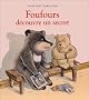 Foufours d�couvre un secret