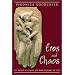 Eros and Chaos