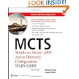 MCTS Windows Server 2008 Active Directory Configuration Study Guide: Exam 70-640