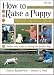 How to Raise a Puppy You Can Live With: DVD
