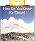 How Do You Know It's Winter (Rookie Read-About Science)