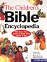 The Children's Bible Encyclopedia: The Bible Made Simple and Fun!