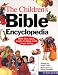 The Children's Bible Encyclopedia: The Bible Made Simple and Fun!
