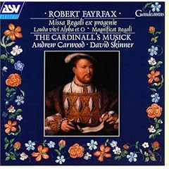 Fayrfax: Missa Regali ex progenie; Lauda vivi Alpha et O; Magnificat Regali