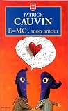 E = MC2, mon amour