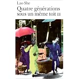 Quatre g�n�rations sous un m�me toit, tome 3par Lao She