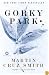 Gorky Park: A Novel (Mortalis.)