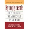 Hypoglycemia: The Classic Healthcare Handbook Completely Revised and Updated